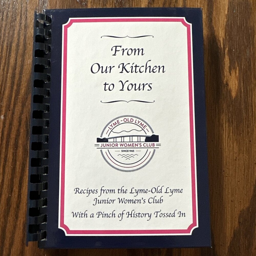 From Our Kitchen To Yours Recipes From The Lyme-old Lyme Junior Women’s Club